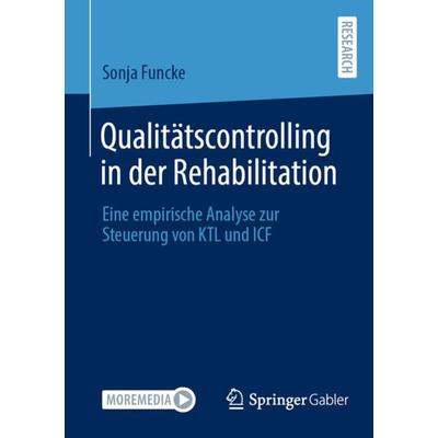 Qualitätscontrolling in der Rehabilitation, Taschenbuch von Sonja Funcke, Springer Fachmedien Wiesbaden GmbH, 978-3-658-42159-5