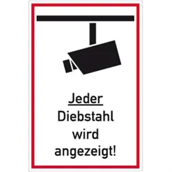 Schild Jeder Diebstahl wird angezeigt!, Kunststoff, 200x300 mm