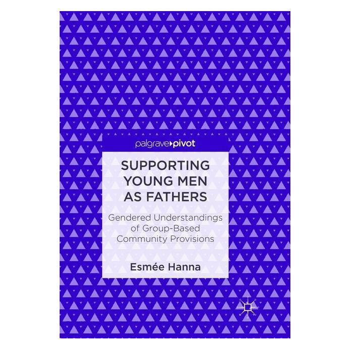 Springer Supporting Young Men as Fathers (Englisch, Softcover, Esmée Hanna) (56044485)