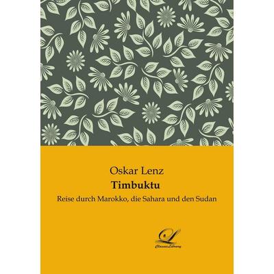 Timbuktu, Taschenbuch von Oskar Lenz, BoD - Books on Demand, 978-3-96167-113-7