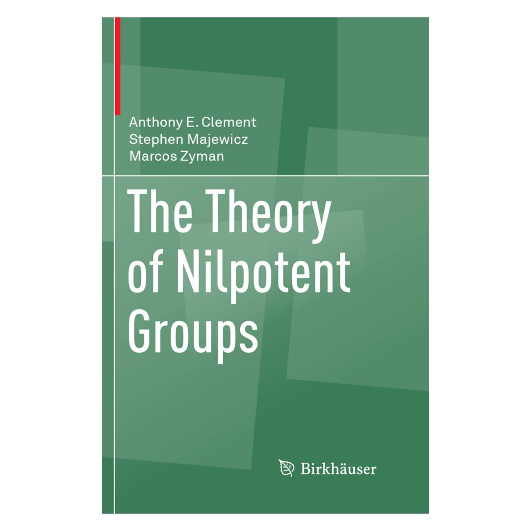 Springer The Theory of Nilpotent Groups (Englisch, Softcover, Anthony E Clement, Anthony E. Clement, Marcos Zyman, Stephen Majewicz) (56052394)