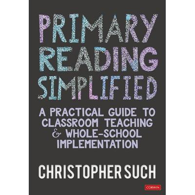 Primary Reading Simplified, Taschenbuch von Christopher Such, Sage Publications, 978-1-03-620141-8