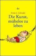 Zelinski, Ernie J. - Die Kunst, mühelos zu leben. - Preis vom 12.10.2026 11:37:12 h