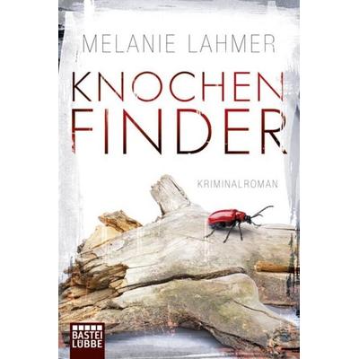 Knochenfinder, Taschenbuch von Melanie Lahmer, Bastei Lübbe
