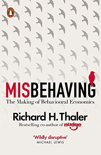 Thaler, Richard H. - Misbehaving: The Making of Behavioural Economics - Preis vom 04.10.2026 03:51:26 h