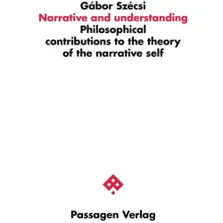 Narrative and understanding, Fachbücher von Gábor Szécsi
