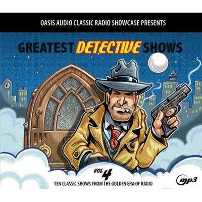 Greatest Detective Shows, Volume 4: Ten Classic Shows from the Golden Era of Radio - Various, CD, 9781685920036