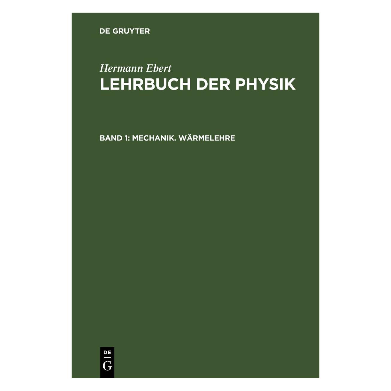De Gruyter Ebert:Hermann Ebert: Lehrbuch der Physi (Deutsch, Hardcover, Hermann Ebert) (67779027)