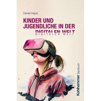 Kinder und Jugendliche in der digitalen Welt, Taschenbuch von Daniel Hajok, Kohlhammer, 978-3-17-044021-0