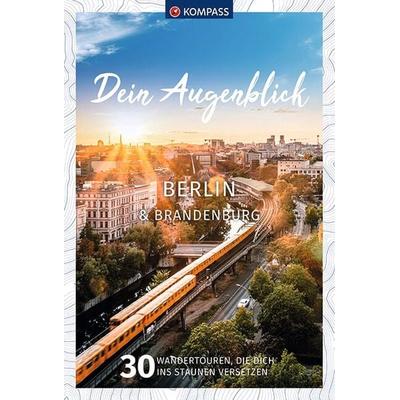 KOMPASS Dein Augenblick Berlin & Brandenburg, Taschenbuch von Michael Will,Fabian Pfitzinger,Sabine Sommer, KOMPASS Freytag & Berndt,