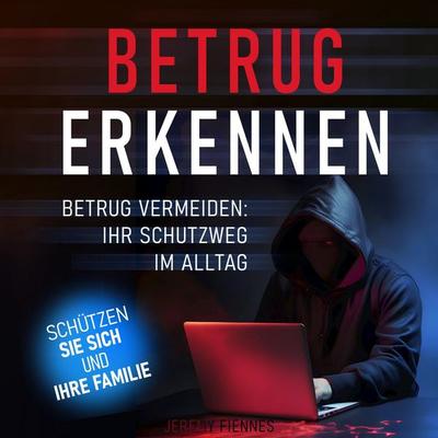 Betrug erkennen - Betrug vermeiden - Jeremy Fiennes, Audio, 9798894893167