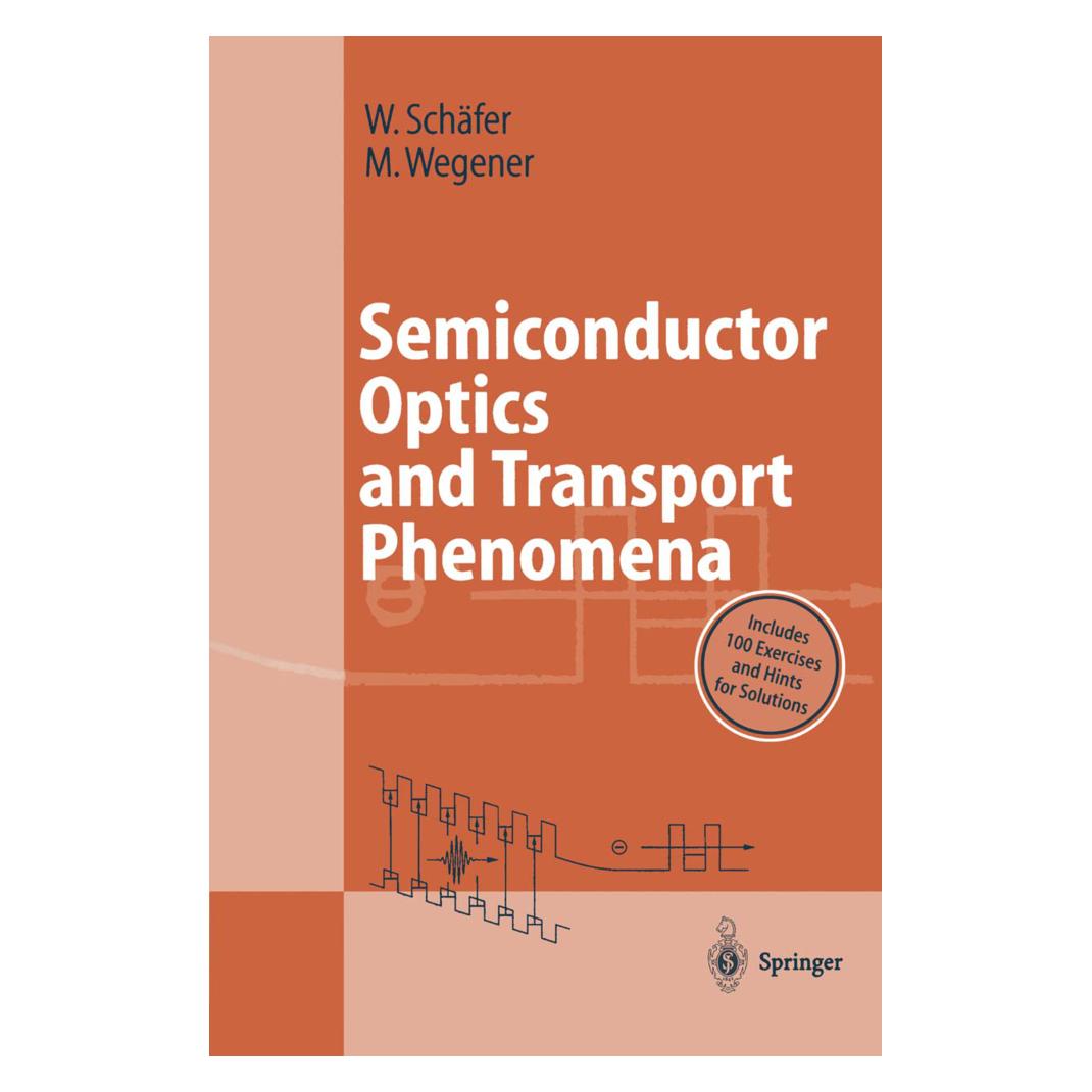 Springer Semiconductor Optics and Transport Phenomena (Englisch, Softcover, Martin Wegener, Wilfried Schäfer) (55375193)