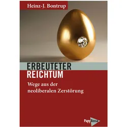 Erbeuteter Reichtum, Sachbücher von Heinz-J. Bontrup
