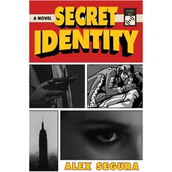 Secret Identity, Belletristik von Alex Segura