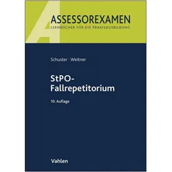 Assessorexamen / StPO-Fallrepetitorium, Fachbücher von Bernd von Heintschel-Heinegg, Dieter Maihold, Friedrich Weitner, Thomas Schuster