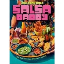 Salsa Daddy: A Cookbook, Ratgeber von Rick Martínez
