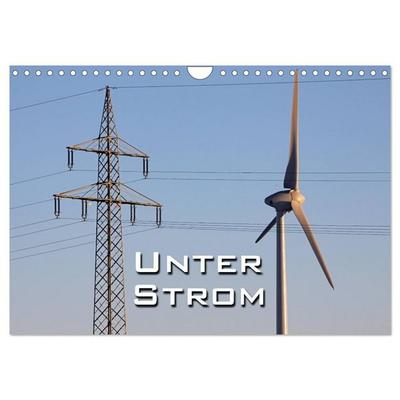Unter Strom (Wandkalender 2026 DIN A4 quer), CALVENDO Monatskalender