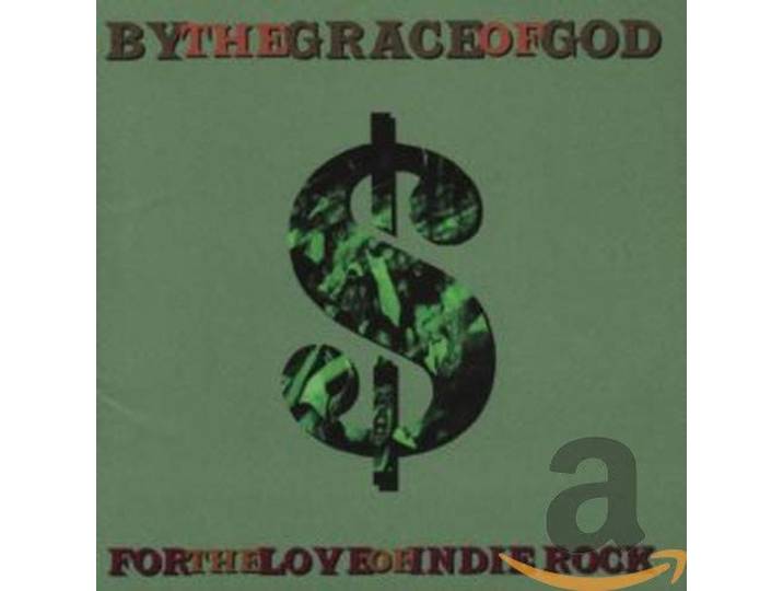 By The Grace Of God - For The Love Of Indie Roc
