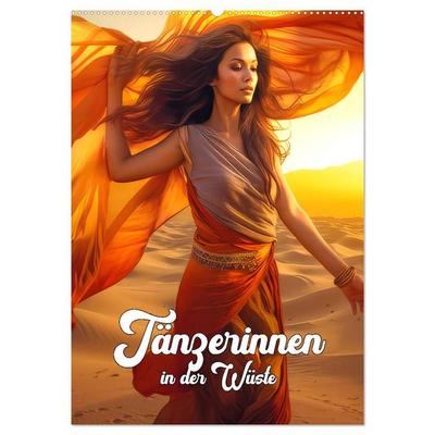 Tänzerinnen in der Wüste (Wandkalender 2027 DIN A2 hoch), CALVENDO Monatskalender