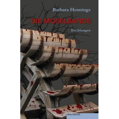 Die Moselbande, Taschenbuch von Barbara Hennings, Edition federleicht, 978-3-689-35003-1
