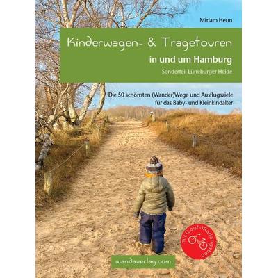 Kinderwagen- & Tragetouren in und um Hamburg, Taschenbuch von Miriam Heun, Wandaverlag, 978-3-902939-14-2