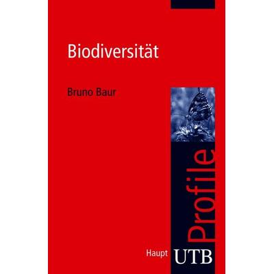 Biodiversität, Taschenbuch von Bruno Baur, Utb GmbH, 978-3-8252-3325-9