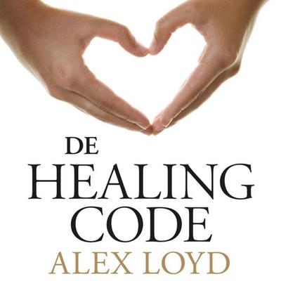 De Healing Code - Alex Loyd, Audio, 9789463621090
