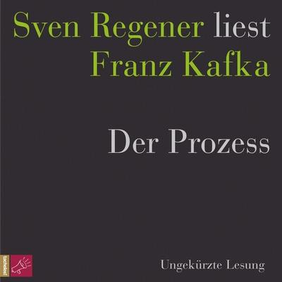 Der Prozess - Sven Regener liest Franz Kafka - Franz Kafka, Audio, 4066004109954