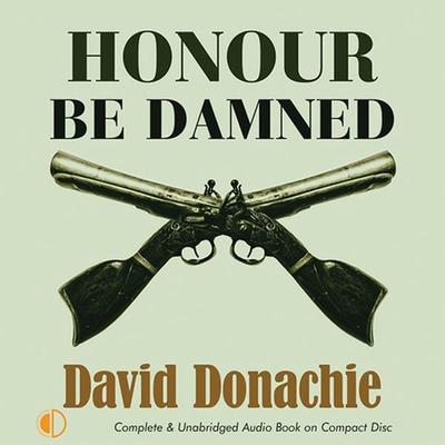 Honour be Damned - David Donachie, Audio, 9781407948379