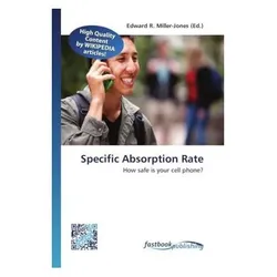 Specific Absorption Rate, Fachbücher von Edward R. Miller-Jones