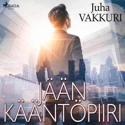Jään kääntöpiiri - Juha Vakkuri, Audio, 9788726870572