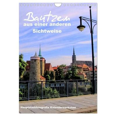 Bautzen aus einer anderen Sichtweise (Wandkalender 2026 DIN A4 hoch), CALVENDO Monatskalender