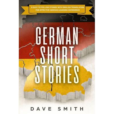 German Short Stories, Taschenbuch von Dave Smith, Guy Saloniki, 978-1-951103-33-0