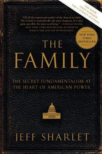 Sharlet, Jeff (Dartmouth College) - The Family: The Secret Fundamentalism at the Heart of American Power - Preis vom 11.10.2026 15:43:13 h