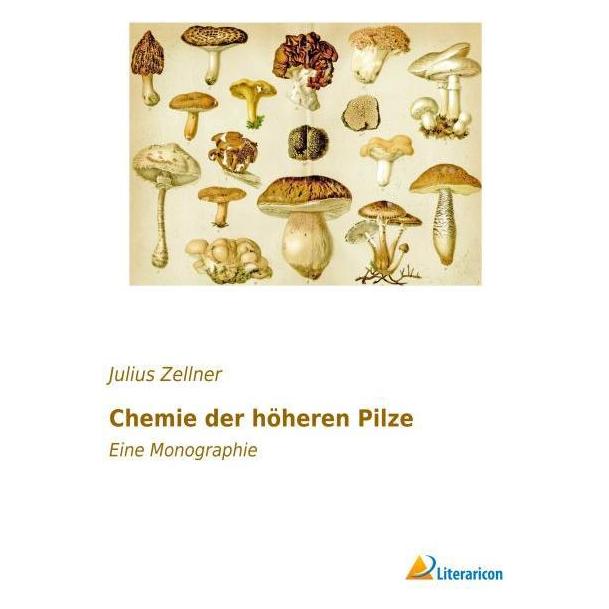 Literaricon Chemie der höheren Pilze (Deutsch, Softcover, Julius Zellner) (35217166)