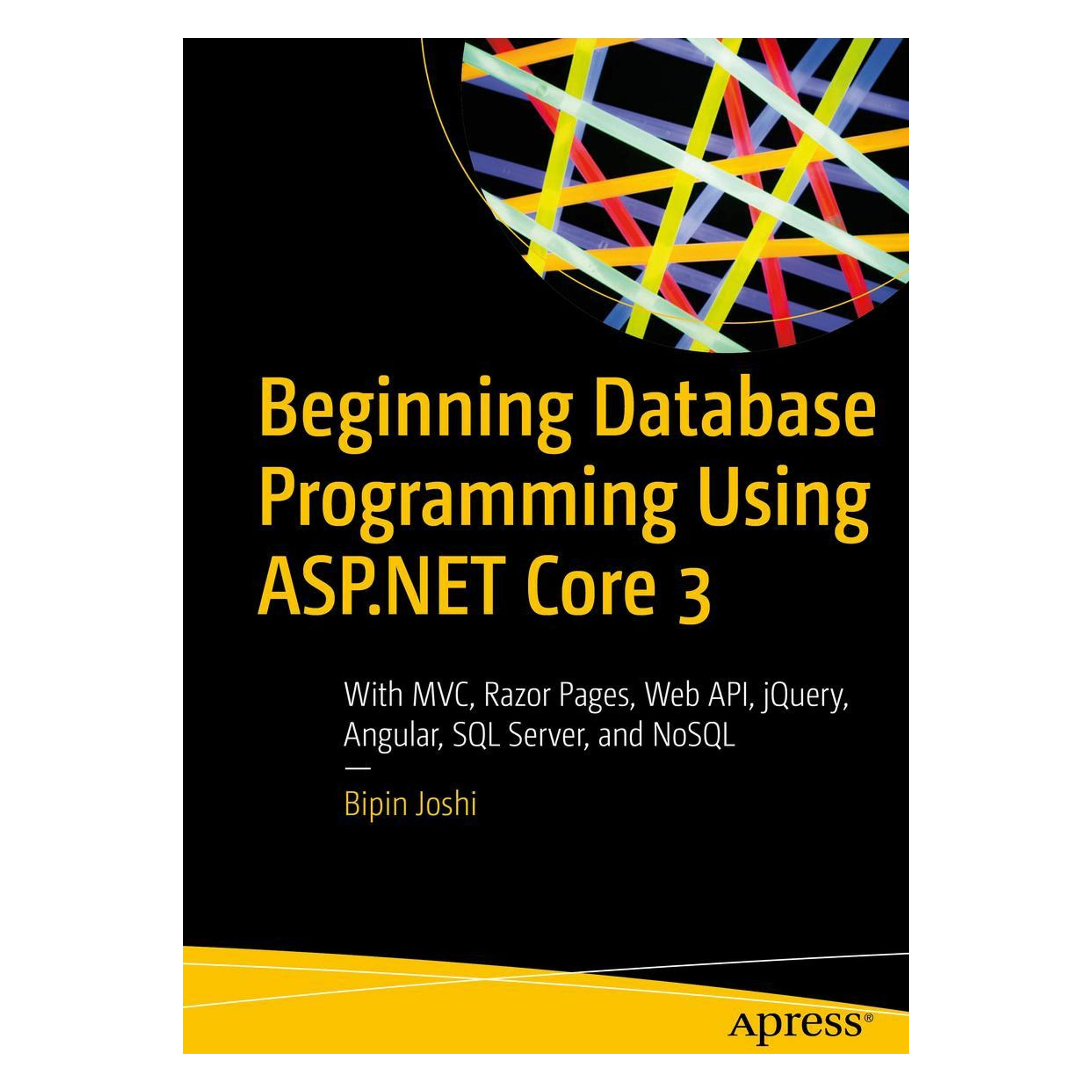 Springer Beginning Database Programming Using ASP.NET Core 3 (Englisch, Softcover, Bipin Joshi) (45478713)
