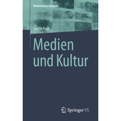 Medien und Kultur, Taschenbuch von Gunter Reus, Springer Fachmedien Wiesbaden GmbH, 978-3-658-44087-9
