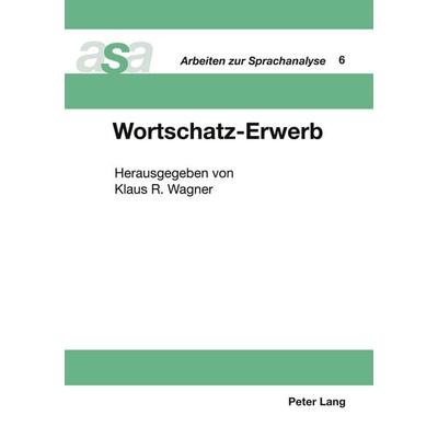 Wortschatz-Erwerb, Taschenbuch von , Peter Lang AG, Internationaler Verlag der Wissenschaften, 978-3-261-03777-0