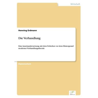 Die Verhandlung, Taschenbuch von Henning Erdmann, GRIN, 978-3-8386-2473-0