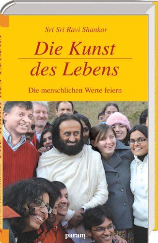 Shankar, Sri Sri Ravi - Die Kunst des Lebens: Die menschlichen Werte feiern - Preis vom 10.10.2026 11:48:34 h