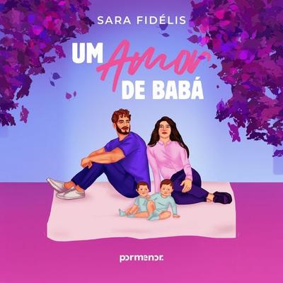 Um amor de babá - Sara Fidélis, Audio, 9786552040060