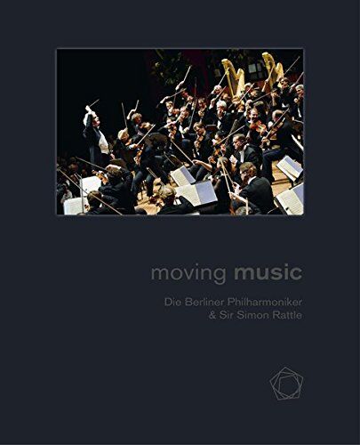 Stiftung Berliner Philharmoniker - MOVING MUSIC: Die Berliner Philharmoniker & Sir Simon Rattle - Preis vom 18.10.2026 15:28:09 h