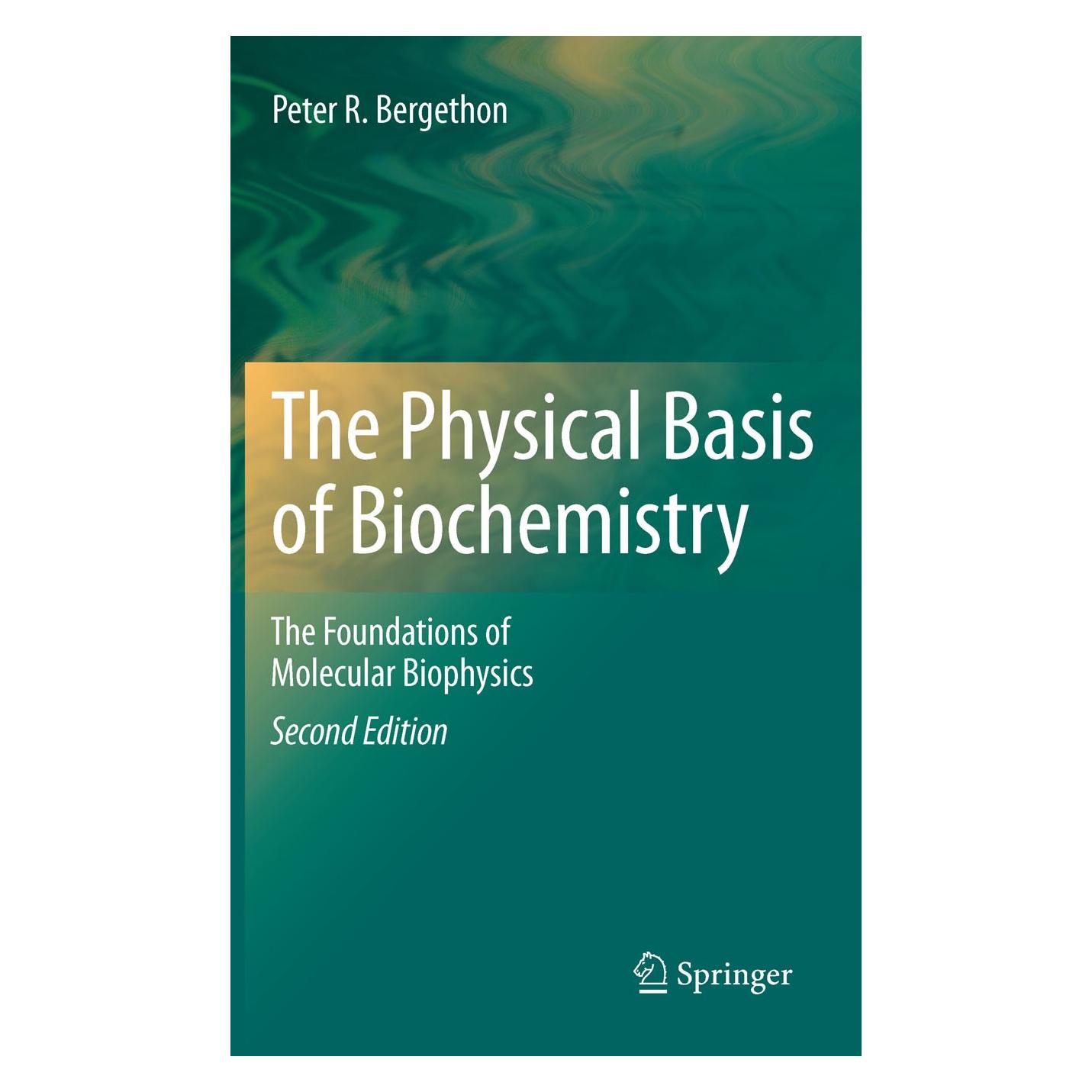 Springer The Physical Basis of Biochemistry (Englisch, Hardcover, Peter R. Bergethon) (9781441963239)