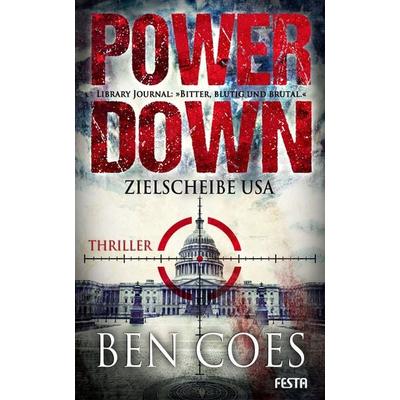 Power Down - Zielscheibe USA, Taschenbuch von Ben Coes, Festa, 978-3-86552-236-8