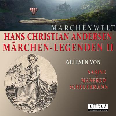 Märchen-Legenden 11 - Hans Christian Andersen, Audio, 9783969781203