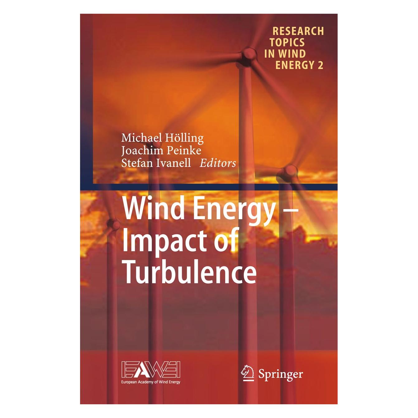 Springer Wind Energy - Impact of Turbulence (Englisch, Hardcover, Joachim Peinke, Michael Hölling, Stefan Ivanell) (9783642546952)