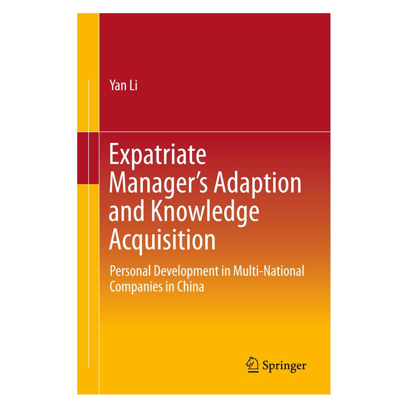 Springer Expatriate Manager's Adaption and Knowledge Acquisition (Englisch, Hardcover, Yan Li) (9789811000522)