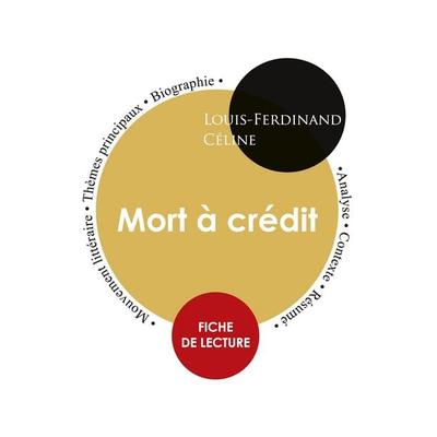Fiche de lecture Mort à crédit (Étude intégrale), Taschenbuch von Louis-Ferdinand Celine, Paideia éducation, 978-2-7593-0083-9