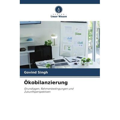 Ökobilanzierung, Taschenbuch von Govind Singh, Verlag Unser Wissen