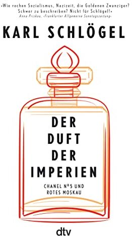 Karl Schlögel - Der Duft der Imperien: Chanel No. 5 und Rotes Moskau - Preis vom 30.09.2026 22:30:23 h